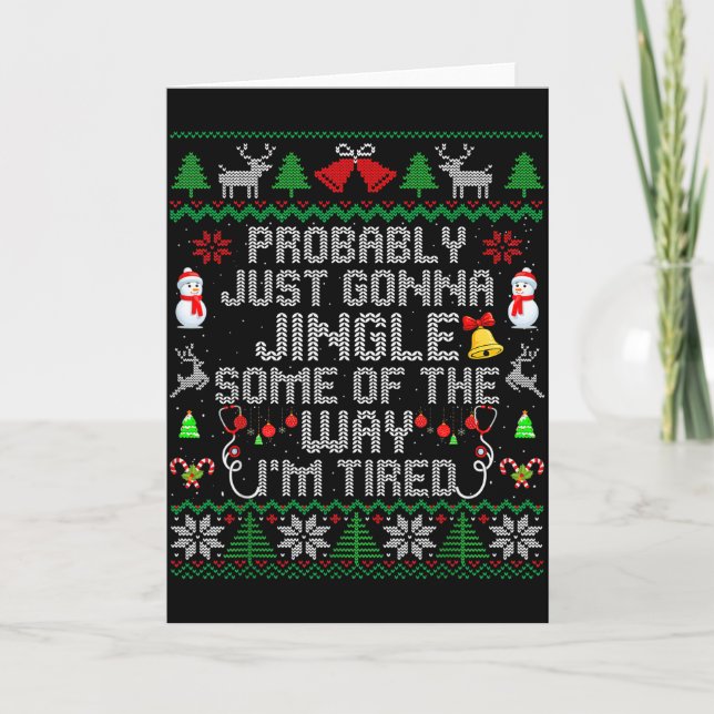 Tarjeta Probably Just Gonna Jingle Some The Way I'm Tired  (Anverso)