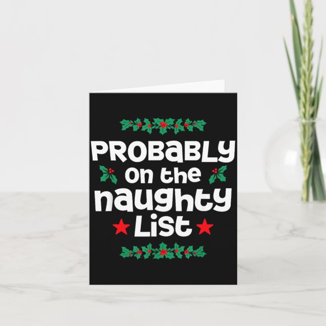 Tarjeta Probably On The Naughty List Funny Christmas Desig (Anverso)