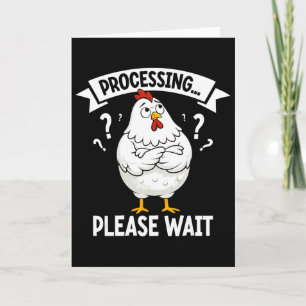 Tarjeta Procesamiento de pollo divertido por favor espere