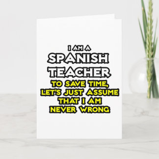 Tarjeta Profesor Español... Supongamos que nunca me equivo