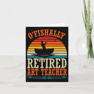 Tarjeta Profesora de Arte O'fishally Retirada