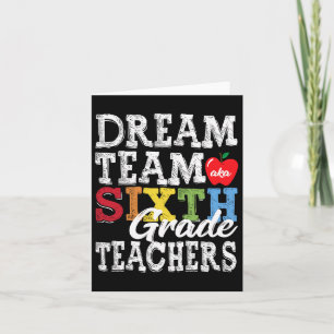 Tarjeta Profesores de sexto grado Tee Dream Team Aka 6º gr