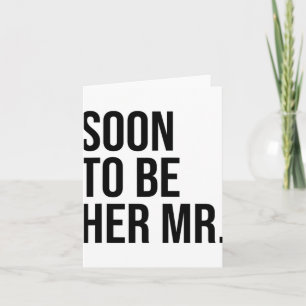 Tarjeta Pronto Será Su Sr. Futuro Esposo Groom