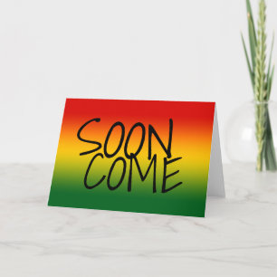 Tarjeta PRONTO VENIDO - dialecto jamaicano