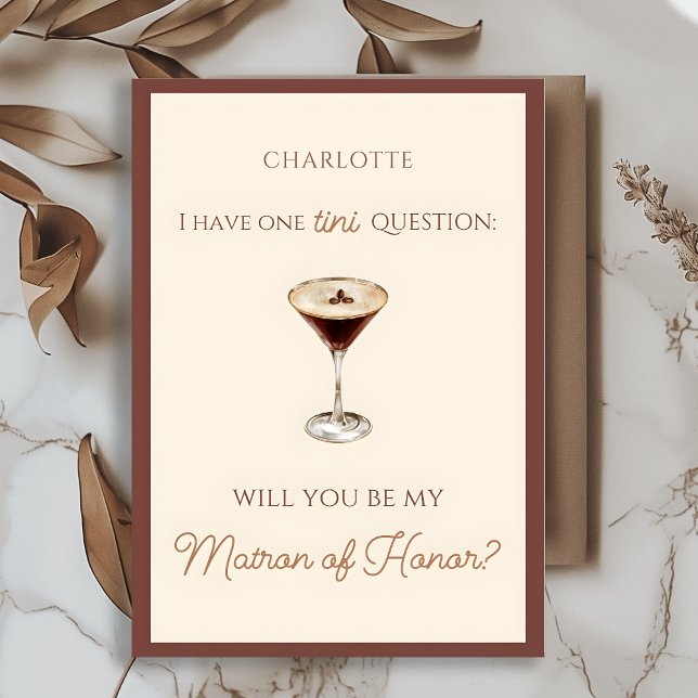 Tarjeta Propuesta de Matrón de Honor Temático Espresso Mar (Pop the question in style with this unique, fun, chic espresso martini themed Matron of Honor card.)