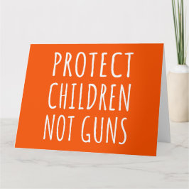 Tarjeta Proteger a los niños, no las armas - Poner fin a l