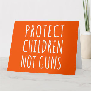Tarjeta Proteger a los niños, no las armas - Poner fin a l