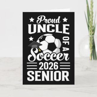 Tarjeta Proud Uncle Of A Soccer Senior 2026 Graduation 