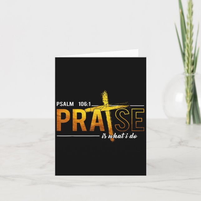 Tarjeta Psalm 100_1 Praise Is What I Do Worship Christian  (Anverso)