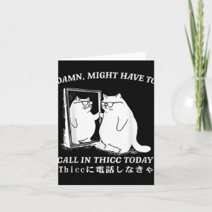Tarjeta Puede Tener Que Llamar En Thicc Hoy Humor De Memes