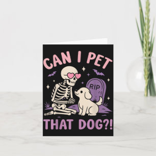 Tarjeta ¿Puedo acariciar a ese perro? Esqueleto divertido 