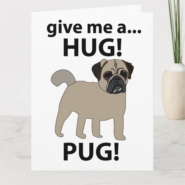 Tarjeta Pug Dame Un Abrazo Divertido Pug (Anverso)
