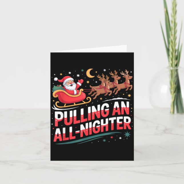 Tarjeta Pulling An All-nighter Funny Christmas Santa Sleig (Anverso)