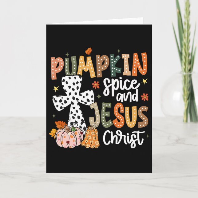 Tarjeta Pumpkin Spice And Jesus Christ Fall Faith Thanksgi (Anverso)