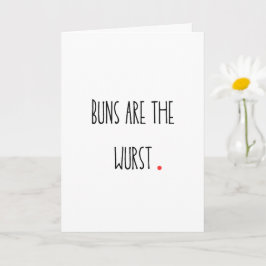 Tarjeta Punny "Buns are the Wurst"