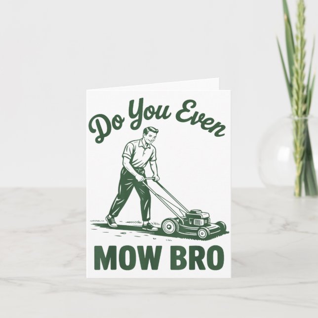 Tarjeta Push Lawn Mower Dad Do You Even Mow Bro Funny Mowi (Anverso)
