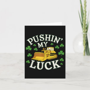 Tarjeta Pushin My Luck St Patricks Day Bulldozer Clover D