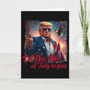 Tarjeta Que Comience El 4 De Julio Divertido Trump America