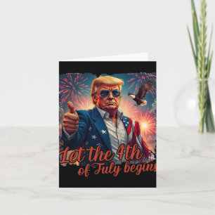 Tarjeta Que Comienza El 4 De Julio Funny Trump Patriótico