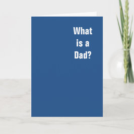 Tarjeta ¿Qué es un papá? Tú. Eres un papá.