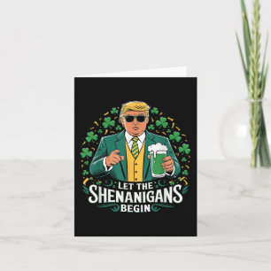 Tarjeta Que los Shenanigans empiecen A Ser Divertidos Trum