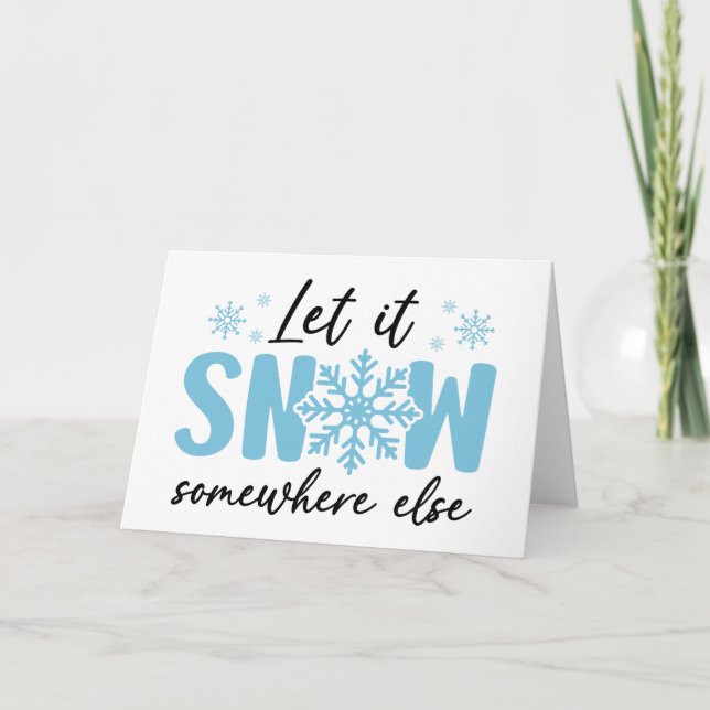 Tarjeta Que nieve en otro lado - Diseño divertido de invie (Anverso)
