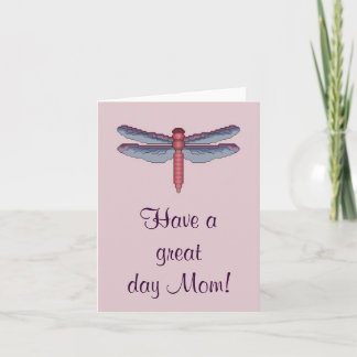 Tarjeta ¡Que tengas un gran día, mamá! Dragonfly Notecard
