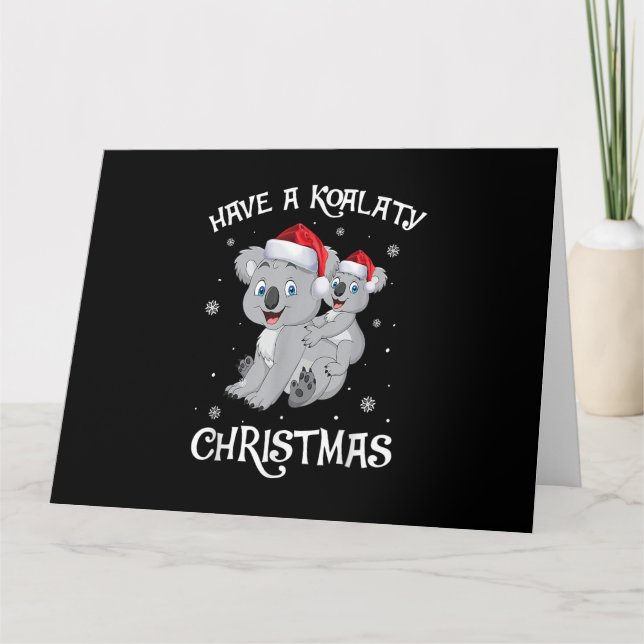 Tarjeta Que tengas una Navidad Koalaty Divertida y Linda p (Anverso)