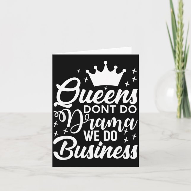 Tarjeta Queens Don't Do Drama We Do Business  (Anverso)