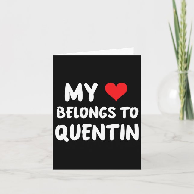 Tarjeta Quentin - Mi corazón pertenece a Quentin - Amor  (Anverso)