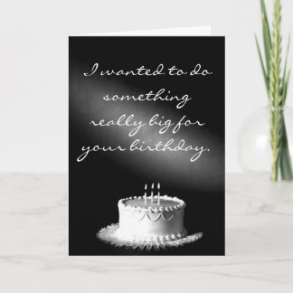 Tarjeta Quería hacer algo muy grande para tu bi...