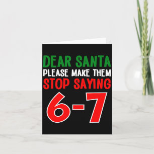 Tarjeta Querido Santa 67 Divertida Navidad Seis Siete 6-7