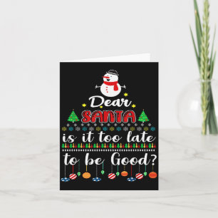 Tarjeta Querido Santa Es Demasiado Tarde Para Ser Bueno Di