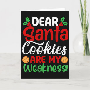 Tarjeta Querido Santa las Galletas son mi Debilidad! Diver