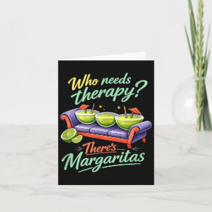Tarjeta Quien necesita terapia hay margaritas fiesta crew 