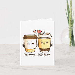 Tarjeta Quieres decir un latte para mí Día de San Valentín