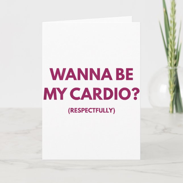 Tarjeta Quieres Ser Mi Cardio Chistes Divertidos Respetuos (Anverso)
