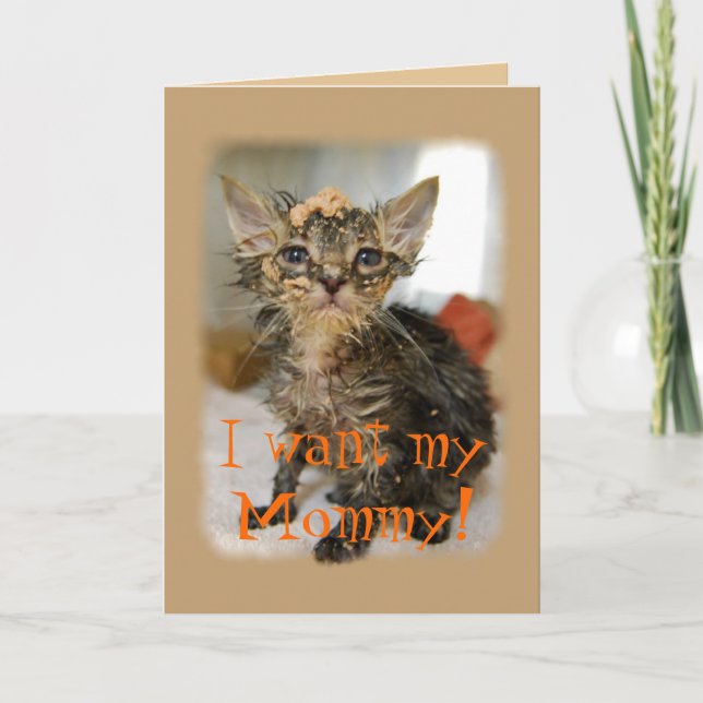 Tarjeta ¡Quiero A Mi Mami! Messy Kitten Card (Anverso)