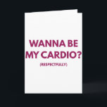 Tarjeta Quiero ser mi cardio chistes divertidos respetuosa<br><div class="desc">Quiero ser mi cardio chistes divertidos respetuosamente adulto (parte trasera)</div>