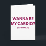 Tarjeta Quiero ser mi cardio chistes divertidos respetuosa<br><div class="desc">Quiero ser mi cardio chistes divertidos respetuosamente adulto (parte trasera)</div>