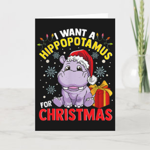 Tarjeta Quiero un hipopótamo para Navidad