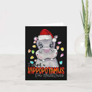 Tarjeta Quiero un hipopótamo para Navidad Hippo Christma