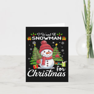 Tarjeta Quiero Un Hombre De Nieve Para Los Navidades Con R