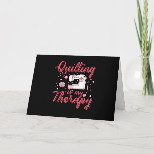Tarjeta Quilting es mi terapia | Aplastamiento de regalos  (Anverso)