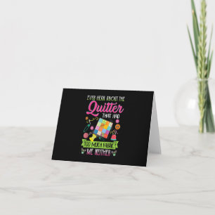 Tarjeta Quilting Womens cita alguna vez sobre Quilter