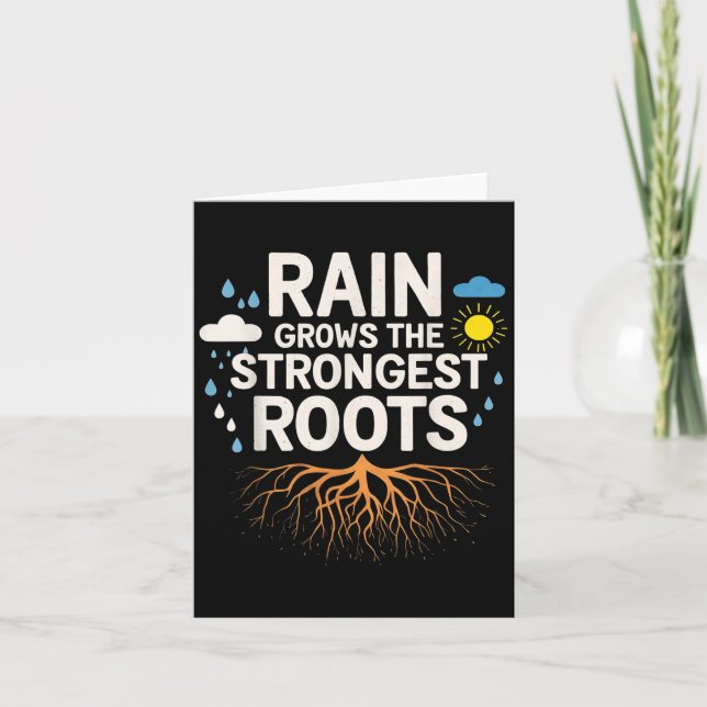 Tarjeta Rain Grows The Strongest Roots Resilience Motivati (Anverso)