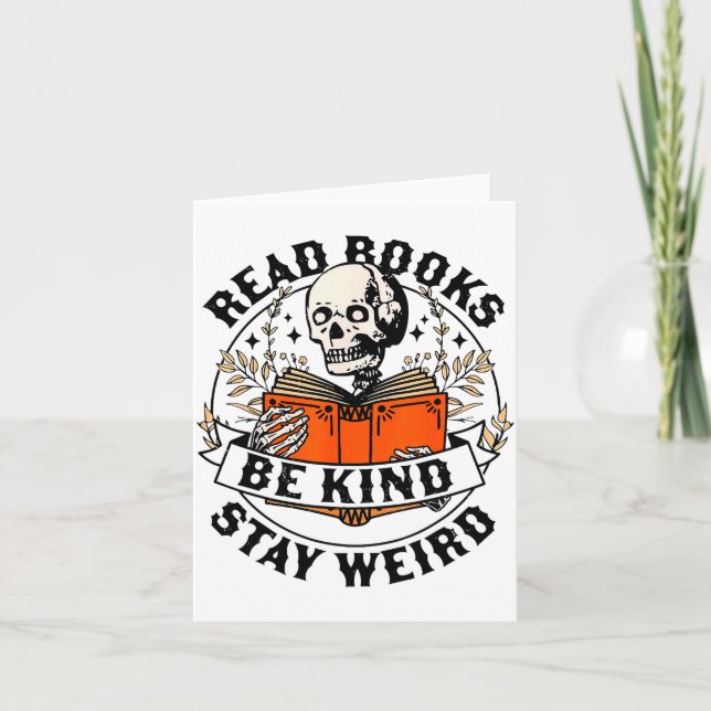 Tarjeta Read Books Be Kind Stay Weird Skeleton Reading Hal (Anverso)