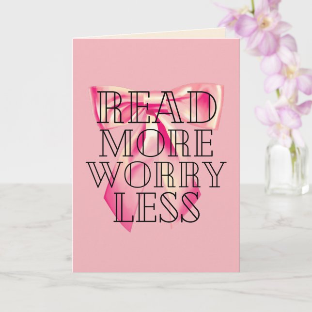 Tarjeta Read More Worry Less Coquette Pink Bow (Orquídea)
