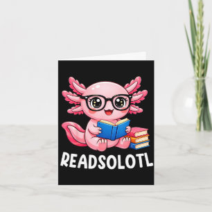 Tarjeta Readsolotl lindo kawaii axolotl divertido leyendo 