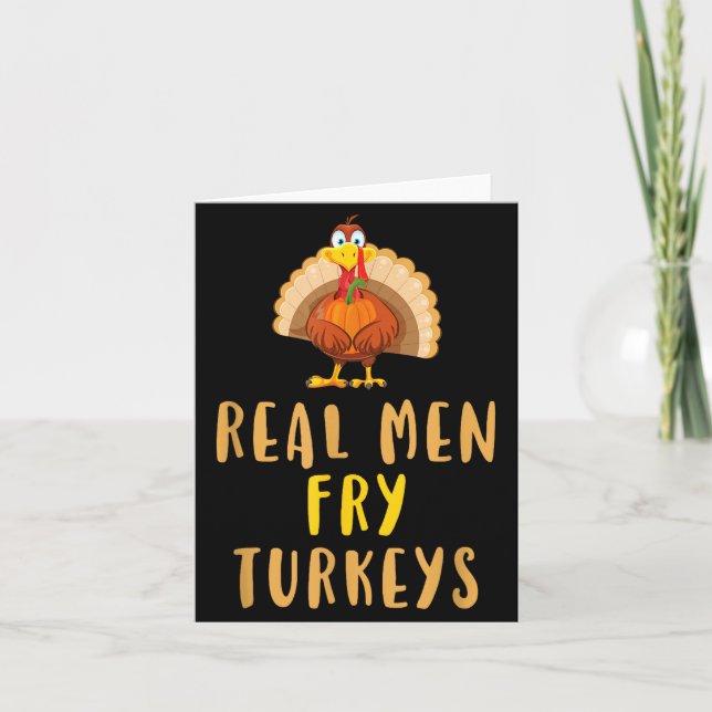 Tarjeta Real Men Fry Turkeys Thanksgiving Funny Christmas  (Anverso)